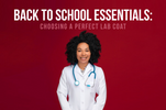 Back to School Essentials: Choosing a Perfect Lab Coat