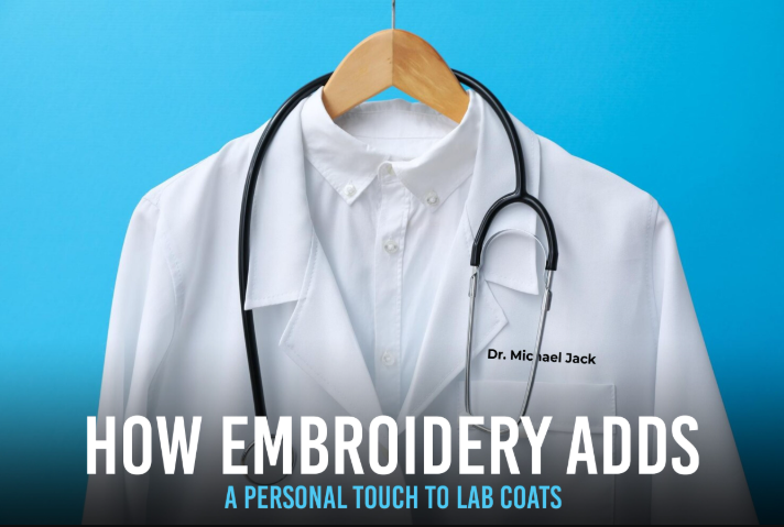 How Embroidery Adds a Personal Touch to Lab Coats
