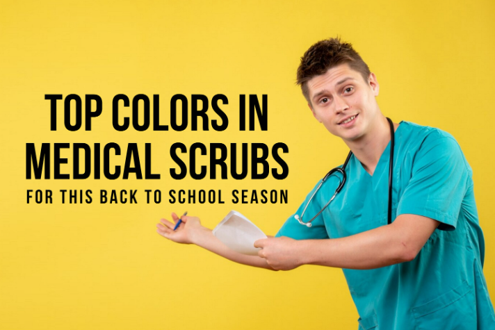 Top Colors in Medical Scrubs for this Back to School Season