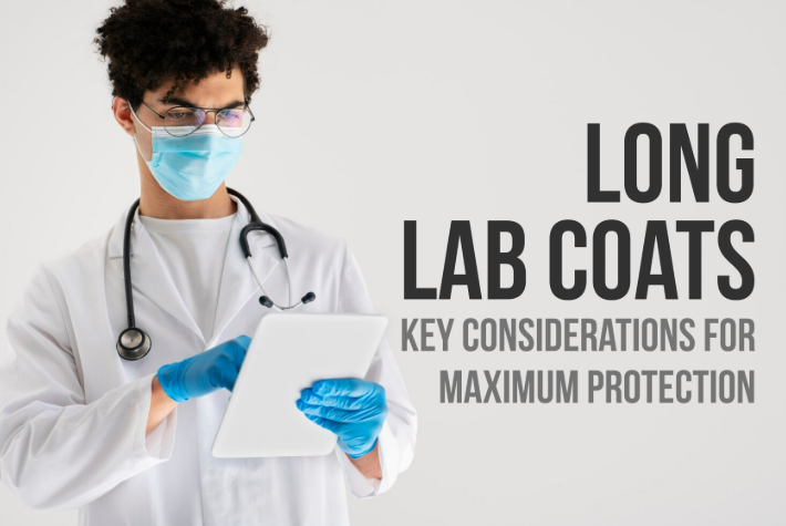 Long Lab Coats: Key Considerations for Maximum Protection